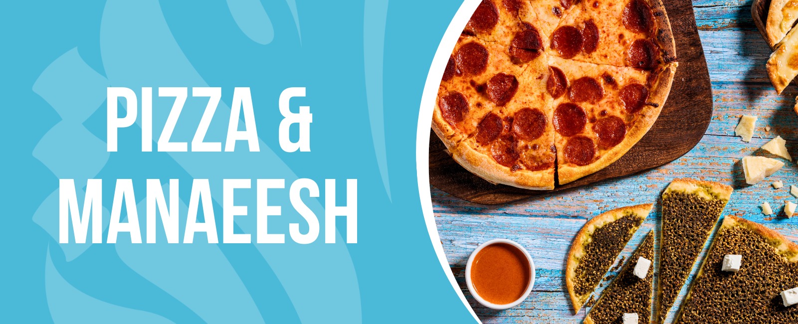 Pizza & Manaeesh
